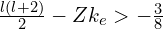 \frac{l(l+2)}2-Zk_e > -\frac 3 8