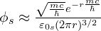\phi_s \approx\frac{\sqrt \frac{mc}{\hbar} e^{-r\frac{mc}{\hbar}}}{\varepsilon_{0s}(2\pi r)^{3/2}}