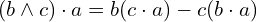 (b \wedge c) \cdot a = b(c \cdot a) - c (b \cdot a)