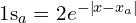 \mathrm{1s}_a = 2e^{-\left| x-x_a \right|}