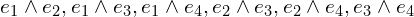 e_1 \wedge e_2, e_1 \wedge e_3, e_1 \wedge e_4, e_2 \wedge e_3, e_2 \wedge e_4, e_3 \wedge e_4