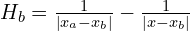 H_b = \frac 1 {\left| x_a - x_b \right|}-\frac 1 {\left| x - x_b \right|}