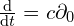 \frac {\mathrm d} {\mathrm dt} = c\partial_0